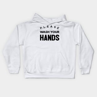 Please Wash Your Hands Kids Hoodie